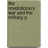 The Revolutionary War And The Military P