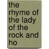 The Rhyme Of The Lady Of The Rock And Ho