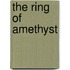 The Ring Of Amethyst
