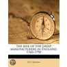 The Rise Of The Great Manufacturers In E by Unknown