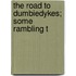 The Road To Dumbiedykes; Some Rambling T