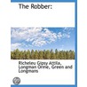 The Robber: by Richeleu Gipsy Attila