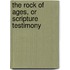 The Rock Of Ages, Or Scripture Testimony