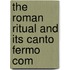 The Roman Ritual And Its Canto Fermo Com