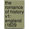 The Romance Of History V1: England (1829 door Onbekend