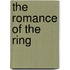 The Romance Of The Ring