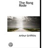 The Rong Rode by Arthur Griffiths