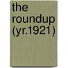 The Roundup (Yr.1921) by Unknown
