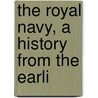 The Royal Navy, A History From The Earli by Williams Laird Clowes