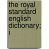 The Royal Standard English Dictionary; I door Onbekend