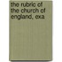 The Rubric Of The Church Of England, Exa
