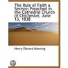 The Rule Of Faith A Sermon Preached In T door Henry Edward Manning