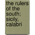 The Rulers Of The South; Sicily, Calabri