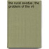 The Rural Exodus; The Problem Of The Vil