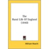 The Rural Life Of England (1840) by Unknown