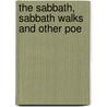 The Sabbath, Sabbath Walks And Other Poe door James Grahame