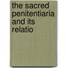 The Sacred Penitentiaria And Its Relatio door Onbekend