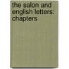 The Salon And English Letters: Chapters door Chauncey Brewster Tinker