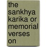 The Sankhya Karika Or Memorial Verses On door Iswara Krishna