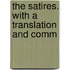 The Satires. With A Translation And Comm