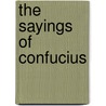 The Sayings Of Confucius by Lionel Giles