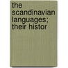 The Scandinavian Languages; Their Histor door Rasmus Bj�Rn Anderson