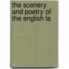 The Scenery And Poetry Of The English La by Charles Mackay