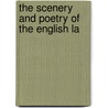 The Scenery And Poetry Of The English La by Unknown