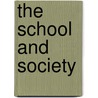 The School And Society door Onbekend