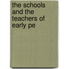 The Schools And The Teachers Of Early Pe door Hubert Wetmore Wells