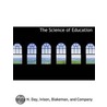 The Science Of Education door Henry N. Day