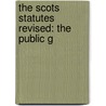 The Scots Statutes Revised: The Public G door Scotland