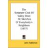 The Scripture Club Of Valley Rest: Or Sk door Onbekend