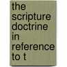 The Scripture Doctrine In Reference To T door Peter Z. 1846-1915 Easton