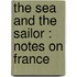 The Sea And The Sailor : Notes On France