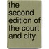 The Second Edition Of The Court And City