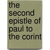 The Second Epistle Of Paul To The Corint door Wilfred Henry Isaacs