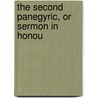 The Second Panegyric, Or Sermon In Honou door Onbekend