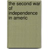 The Second War Of Independence In Americ by Eduard Maco Hudson