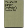 The Secret Garden (Webster's Italian The by Reference Icon Reference