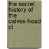 The Secret History Of The Calves-Head Cl