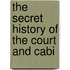 The Secret History Of The Court And Cabi