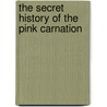The Secret History Of The Pink Carnation door Lauren Willig