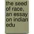 The Seed Of Race, An Essay On Indian Edu