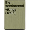 The Sentimental Vikings (1897) by Unknown