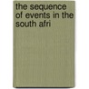 The Sequence Of Events In The South Afri door Frederic Mackarness
