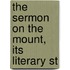 The Sermon On The Mount, Its Literary St