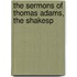 The Sermons Of Thomas Adams, The Shakesp
