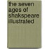 The Seven Ages Of Shakspeare Illustrated