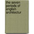 The Seven Periods Of English Architectur
